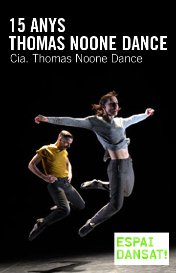 15 anys de Thomas Noone Dance → SAT! Sant Andreu Teatre