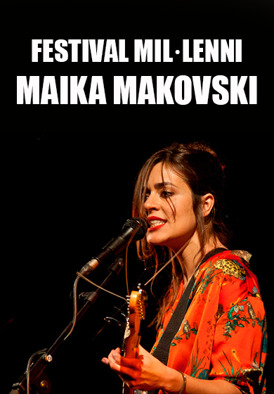 Festival Mil·lenni: Maika Makovski - Teatro Barcelona