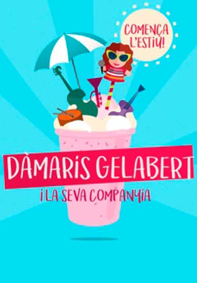 Dàmaris Gelabert: Comença l'estiu! - Teatro Barcelona