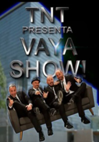 TNT: Vaya show