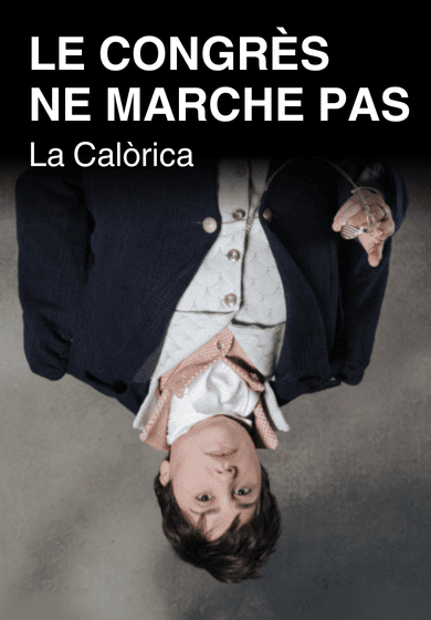 Le congrès ne marche pas → Teatre Poliorama