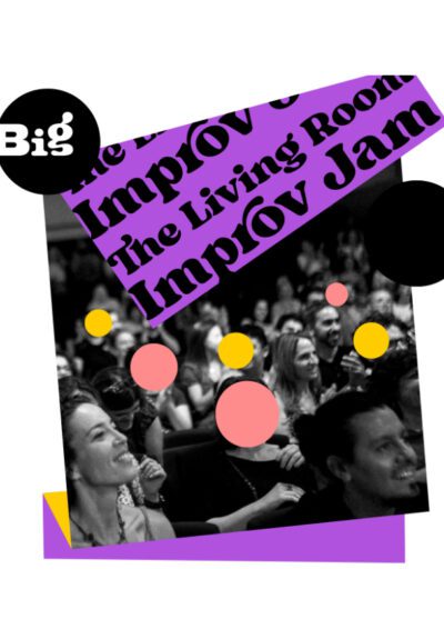 Living Room: Improv Jam → Big