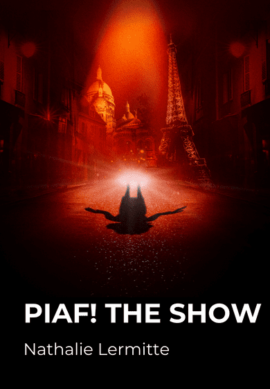 Piaf! The Show