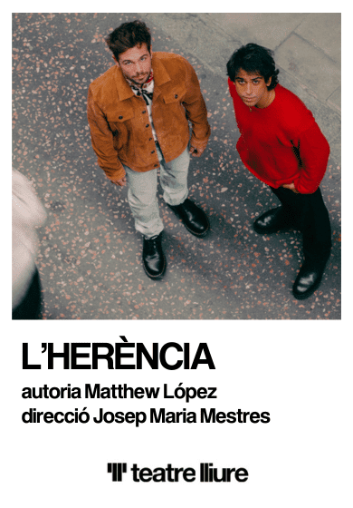 L’herència → Teatre Lliure - Montjuïc