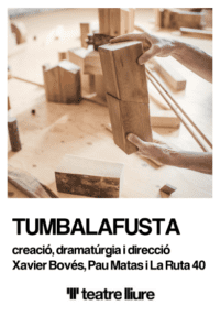 Tumbalafusta → Teatre Lliure - Montjuïc