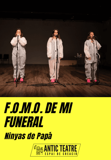 F.O.M.O. de mi funeral → Antic Teatre