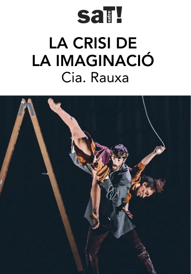 La crisi de la imaginació → SAT! Sant Andreu Teatre