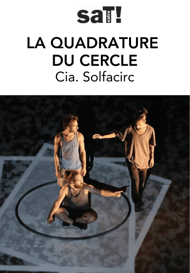 La quadrature du cercle → SAT! Sant Andreu Teatre