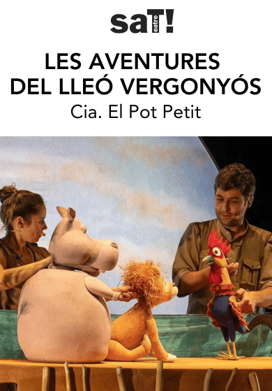 El Pot Petit: Les aventures del lleó vergonyós → SAT! Sant Andreu Teatre