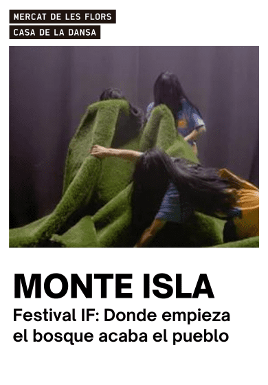 Monte Isla: Donde empieza el bosque acaba el pueblo → Mercat de les Flors