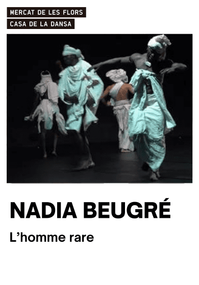 Nadia Beugré: L’homme rare → Mercat de les Flors