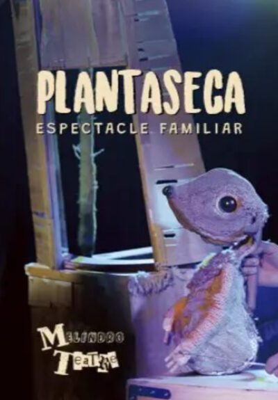 Plantaseca → Teatreneu