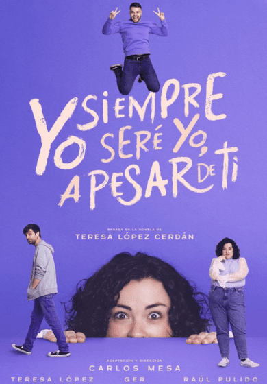 Yo siempre seré yo, a pesar de ti → Teatre Condal