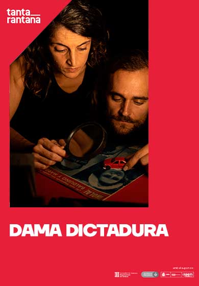 Dama Dictadura → Teatre Tantarantana