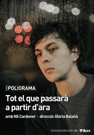 Tot el que passarà a partir d’ara → Teatre Poliorama