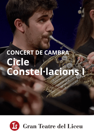 Cicle Constel·lacions I → Gran Teatre del Liceu