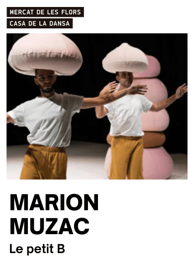 Marion Muzac: Le petit B → Mercat de les Flors