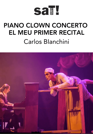 Piano Clown Concerto, el meu primer recital → SAT! Sant Andreu Teatre